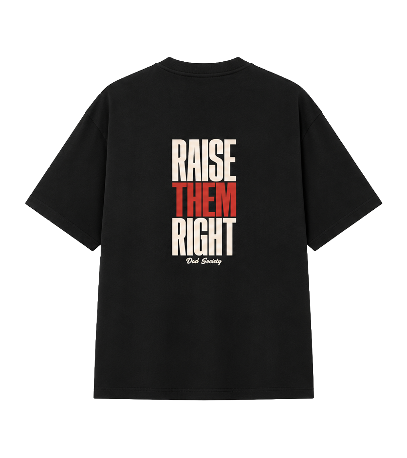 Raise Them Right - Regular Tee