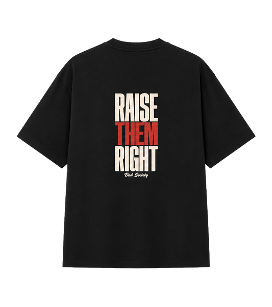 Raise Them Right - Regular Tee