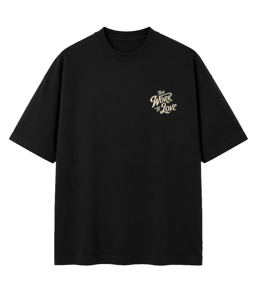 The Work is Love - Regular Tee